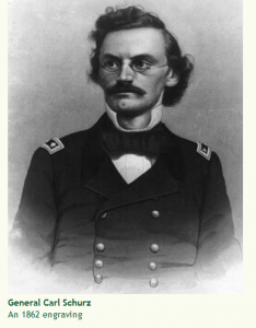 From Wikipedia:  German revolutionary, American statesman and reformer, U.S. Minister to Spain, Union Army General in the American Civil War, U. S. Senator, and Secretary of the Interior. He was also an accomplished journalist, newspaper editor and orator, who in 1869 became the first German-born American elected to the United States Senate.